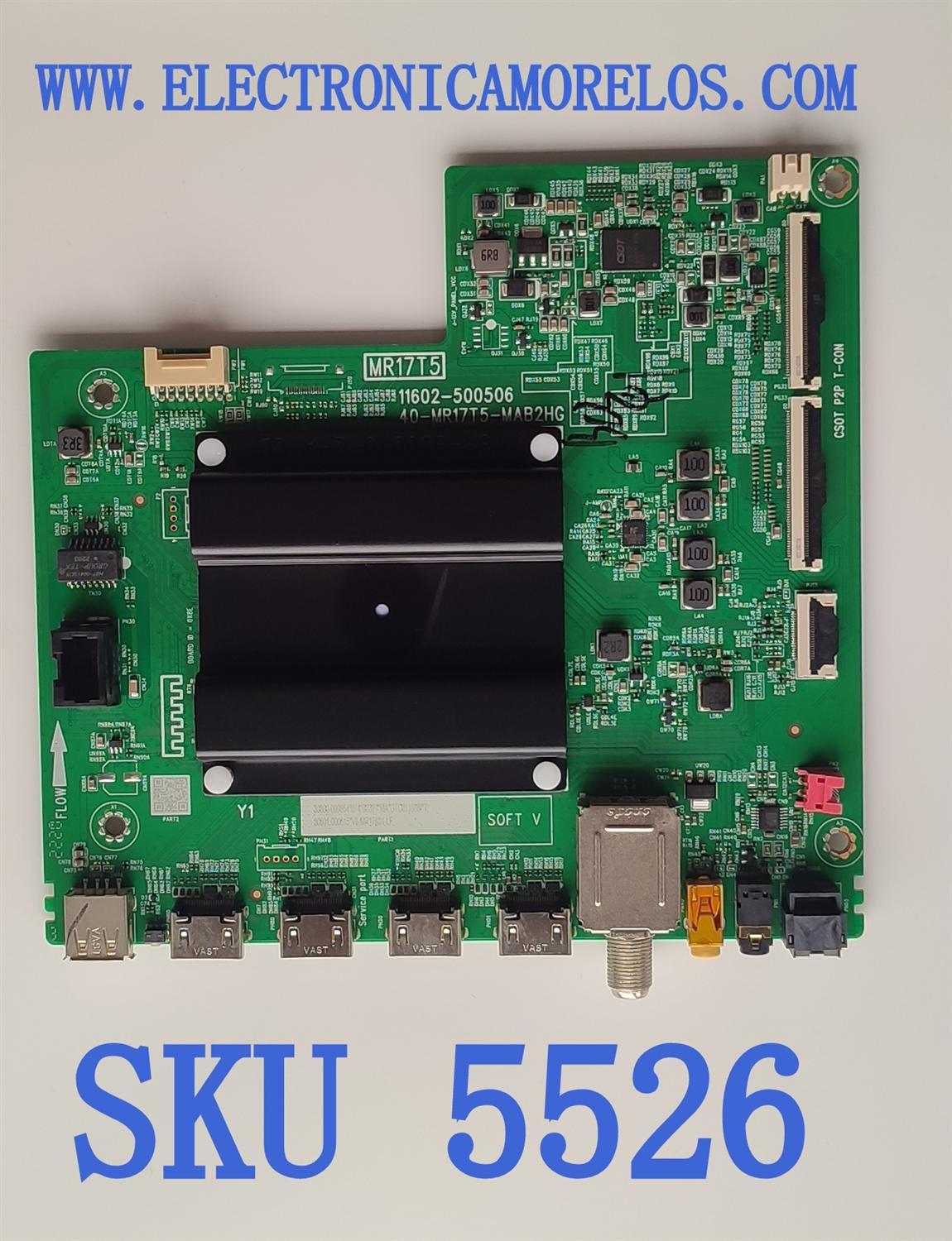 MAIN PARA TV TCL 4K·UHD·HDR ((ROKU TV)) / NUMERO DE PARTE 30800-000654 / 40-MR17T15-MAB2HG / 11602-500506 / MR17T5 / 30801-000615 / V8-MR17K01-LF / PANEL LVU580NDEL HS9W02 V1 / DISPLAY CV580U3-L02 REV:01 / MODELOS 58S455 / 58S453